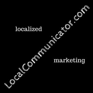 Local Communicator Marketing Localized Advertising