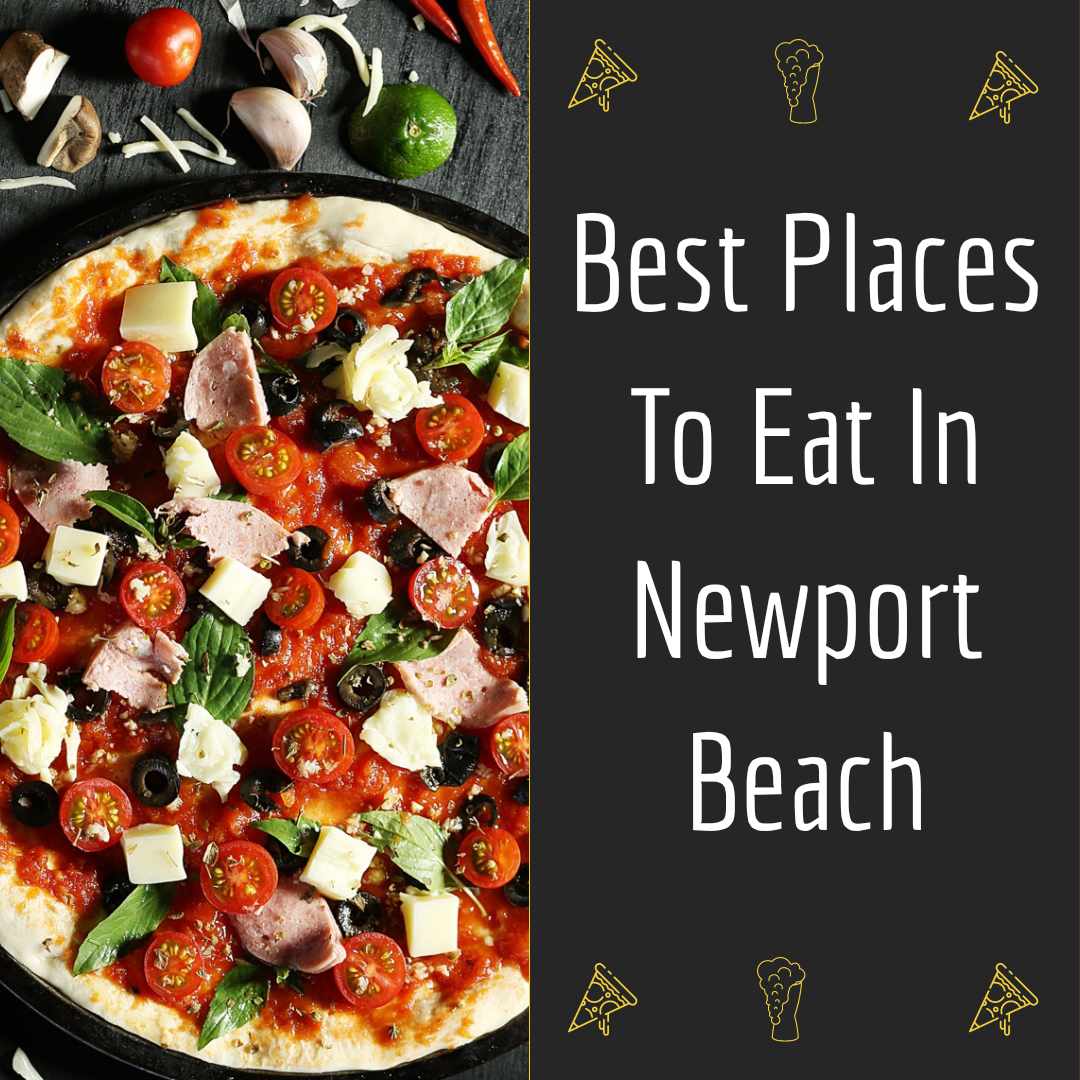 Best-Places-to-Eat-In-Newport-Beach - Newport Beach City Guide